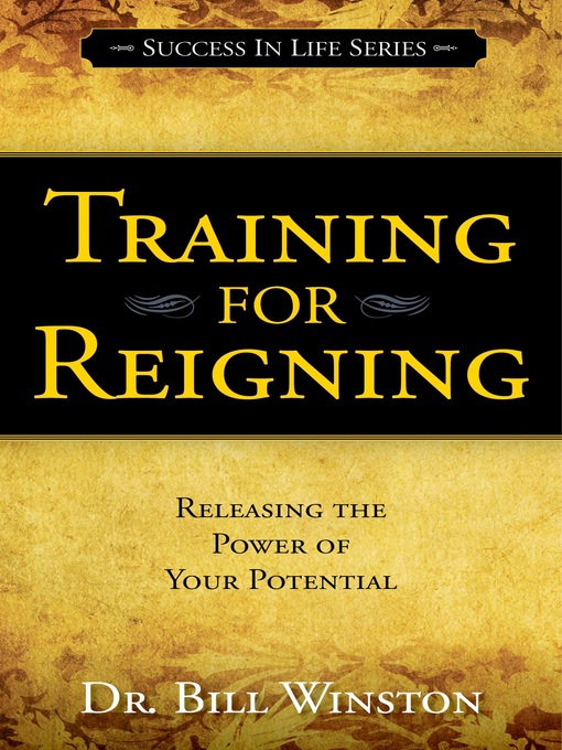 Title details for Training for Reigning by Bill Winston - Available